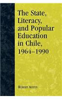 The State, Literacy, and Popular Education in Chile, 1964-1990