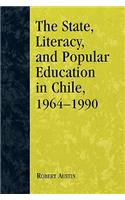 State, Literacy, and Popular Education in Chile, 1964-1990