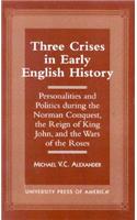 Three Crises in Early English History