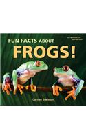 Fun Facts about Frogs!