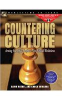 Countering Culture: Arming Yourself to Confront Non-Biblical Worldviews(Worldviews in Focus Series)