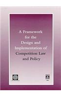 Framework for the Design and Implementation of Competition Law-Policy