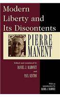 Modern Liberty and Its Discontents