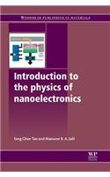 Introduction to the Physics of Nanoelectronics: (25 Woodhead Publishing Series in Optical and Electronic Materials)