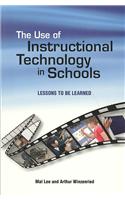 The Use of Instructional Technology in Schools: Lessons to Be Learned