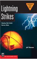 Lightning Strikes: Staying Safe Under Stormy Skies