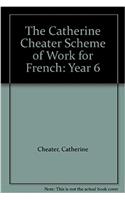 The Catherine Cheater Scheme of Work for French: Year 6