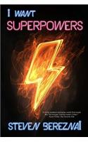 I Want Superpowers
