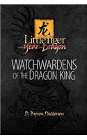 Little Tiger and the Year of the Dragon: Watchwardens of the Dragon King