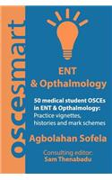 OSCEsmart - 50 medical student OSCEs in ENT & Opthalmology