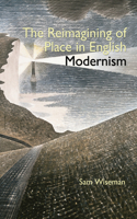 Reimagining of Place in English Modernism