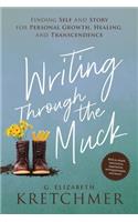Writing Through the Muck