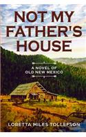 Not My Father's House
