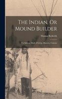Indian, Or Mound Builder