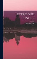 Lettres Sur L'inde...