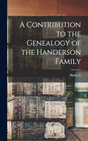A Contribution to the Genealogy of the Handerson Family