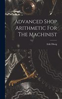 Advanced Shop Arithmetic For The Machinist