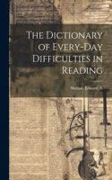 Dictionary of Every-day Difficulties in Reading