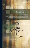 Mathesis: Recueil Mathématique À L'usage Des Écoles Spéciales Et Des Établissements D'instruction Moyenne, Volumes 24-25