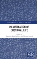 Mediatisation of Emotional Life