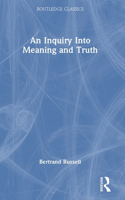 An Inquiry Into Meaning and Truth