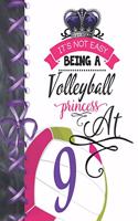 It's Not Easy Being A Volleyball Princess At 9: Rule School Large A4 Team College Ruled Composition Writing Notebook For Girls