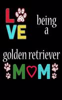 Love Being a Golden Retriever Mom