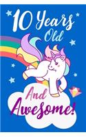 10 Years Old And Awesome!