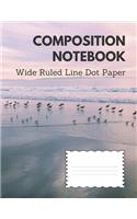 Composition Notebook Wide Ruled Line Dot Paper: It may be particularly valuable for younger children learning to write or older children with IEPs (Individualized Education Plans)