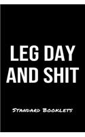 Leg Day And Shit Standard Booklets