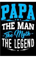 Papa the Man the Myth the Legend