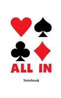 All in Notebook: Liniertes Notizbuch Für Kartenspiel, Spielkarten, Glücksspiel, Poker Und Bridge Fans - Notizheft Klatte Für Männer, Frauen Und Kinder