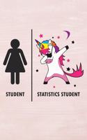 Student Statistics Student: Funny Statistics Student Vs Normal Student Dabbing Unicorn Journal / Notebook / Diary Gift (6 X 9 - 110 Blank Pages)