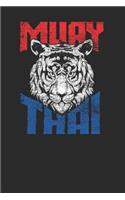 Muay Thai: Muay Thai Notebook, Blank Lined (6 x 9 - 120 pages) Martial Arts Themed Notebook for Daily Journal, Diary, and Gift