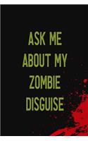 Ask About My Zombie Disguise