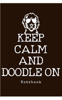 Notebook - Keep Calm And Doodle On: Goldendoodle Dog Notebook To Write In Journal Diary Log Book Funny Gift