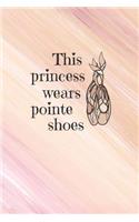 This Princess Wears Pointe Shoes