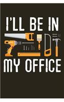 I'll Be In My Office