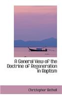 A General View of the Doctrine of Regeneration in Baptism