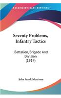 Seventy Problems, Infantry Tactics
