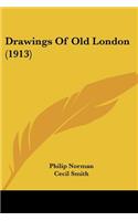 Drawings Of Old London (1913): (English)