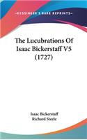 The Lucubrations of Isaac Bickerstaff V5 (1727)