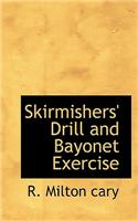 Skirmishers' Drill and Bayonet Exercise