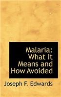 Malaria: What It Means and How Avoided