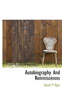 Autobiography and Reminiscences