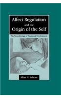 Affect Regulation and the Origin of the Self