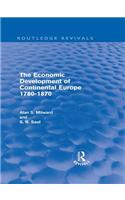 The Economic Development of Continental Europe 1780-1870 (Routledge Revivals)