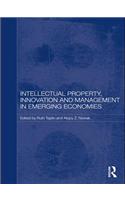 Intellectual Property, Innovation and Management in Emerging Economies