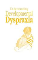 Understanding Developmental Dyspraxia