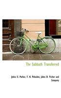 The Sabbath Transferred